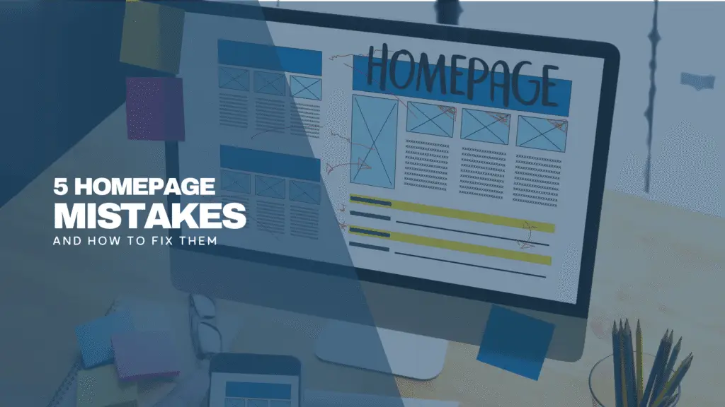 Homepage layout graphic on a computer screen with the title “5 Homepage Mistakes and How to Fix Them”