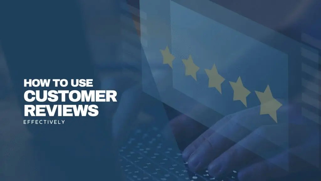 Blue feature banner with a five-star rating graphic over hands typing on a keyboard, alongside the heading “How to use customer reviews effectively”.