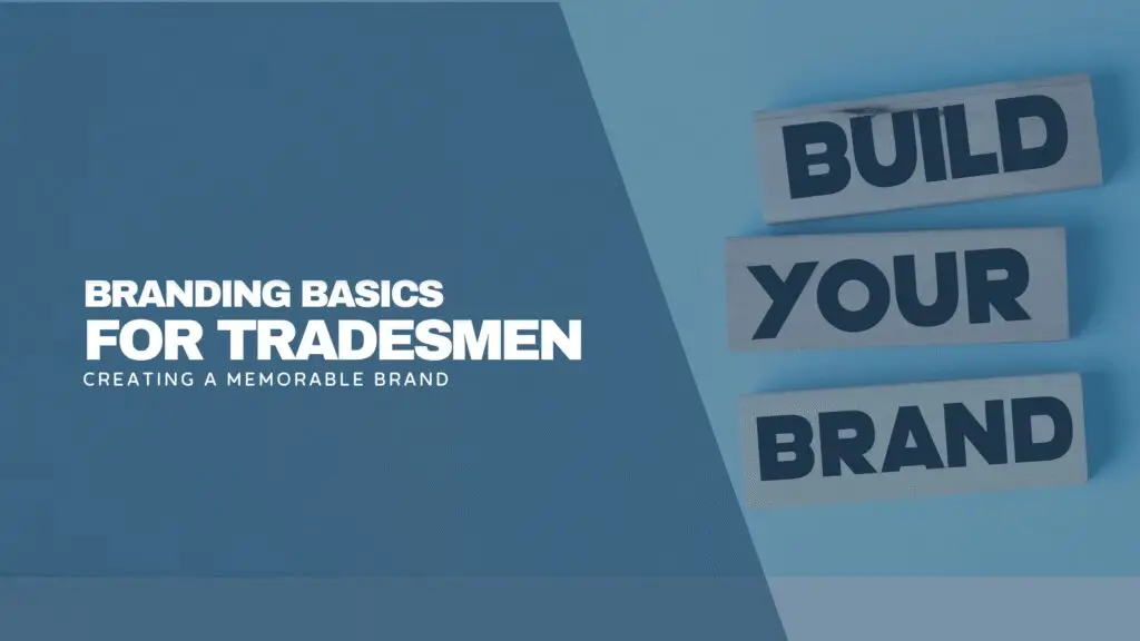 Blue banner image with the words Branding Basics for Tradesmen on the left and three wooden tiles on the right reading Build Your Brand. Clean, professional styling for a trades branding guide.